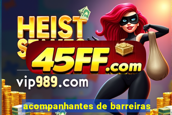 acompanhantes de barreiras